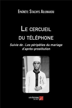 Le cercueil du téléphone - les péripéties du mariage d'après-prostitution