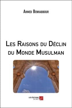 Les raisons du déclin du monde musulman