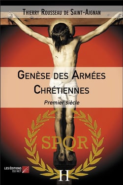 Genèse des armées chrétiennes : premier siècle
