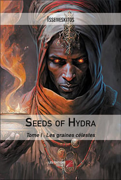 Seeds of hydra Tome I : Les graines célestes
