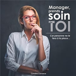 Manager, prends soin de toi - car personne ne le fera à ta place...