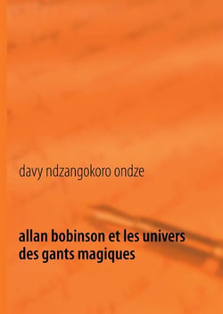Allan Bobinson et les univers des gants magiques