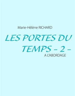Les portes du temps Tome 2 : à l'abordage
