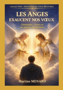 Les Anges exaucent nos voeux !
