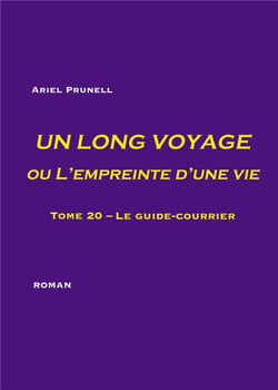 Un long voyage ou L'empreinte d'une vie Tome 20 - le guide-courrier