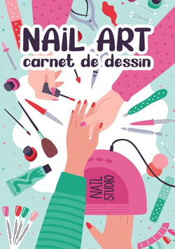Nail art : carnet de dessin création manucure artistique styliste ongulaire