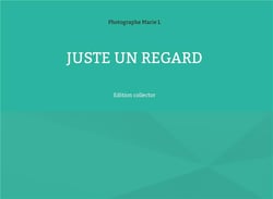 Juste un regard : Edition collector