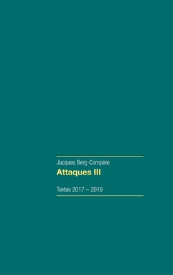 Attaques III : Textes 2017-2019