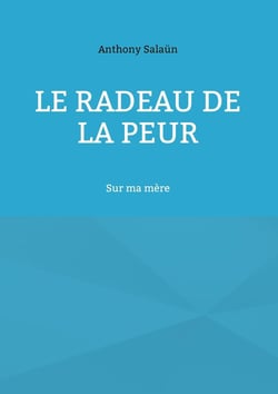 Le radeau de la peur : Sur ma mère