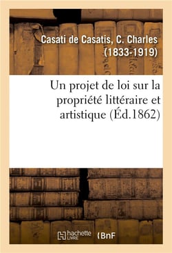 Un projet de loi sur la propriété littéraire et artistique