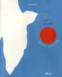 Le jour, la nuit, tout autour