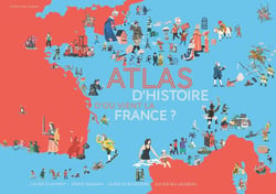 D'où vient la France ? atlas d'histoire