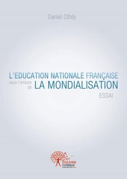 L'éducation nationale française sous l'empire de la mondialisation