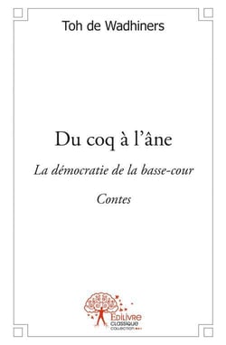 Du coq à l'âne - démocratie de basse-cour
