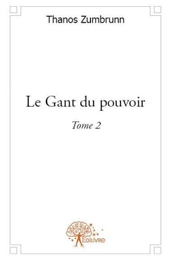 Le gant du pouvoir t.2
