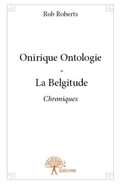 Onirique ontologie - la belgitude