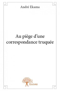 Au piège d'une correspondance truquée