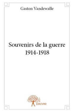 Souvenirs de la guerre 1914-1918
