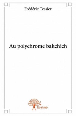 Au polychrome bakchich