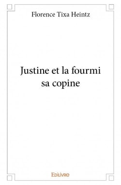 Justine et la fourmi sa copine