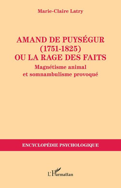 Amand de Puységur (1751-1825) ou la rage des faits : Magnétisme animal et somnambulisme provoqué