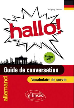 Hallo! guide de conversation allemand et vocabulaire de survie