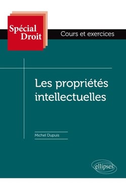 Spécial Droit : les propriétés intellectuelles