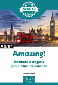 Amazing! méthode d'anglais pour faux débutants - A2-B1