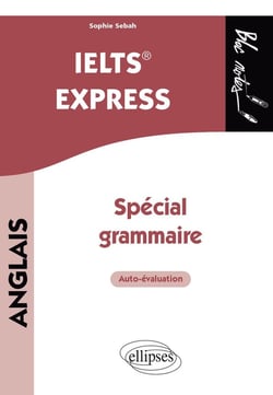 Anglais : IELTS express - spécial grammaire