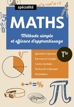 Mathématiques : Terminale spécialité - Méthode simple et efficace d'apprentissage