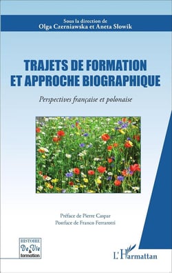 Trajets de formation et approche biographique - perspectives francaise et polonaise