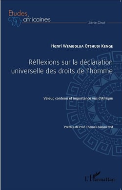 Réflexions sur la déclaration universelle des droits de l'homme - valeur, contenu et importance vus d'Afrique