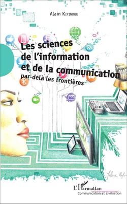 Les sciences de l'information et de la communication : Par-delà les frontières