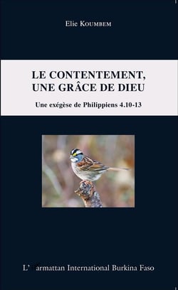Le contentement, une grâce de dieu - une exégèse de Philippiens 4.10-13