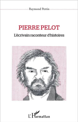 Pierre Pelot - l'écrivain raconteur d'histoires