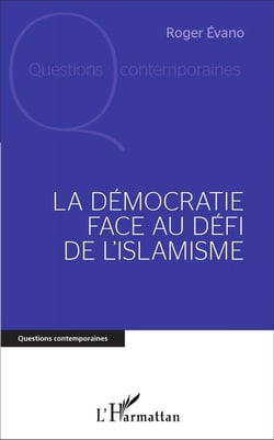 La Démocratie face au défi de l'islamisme