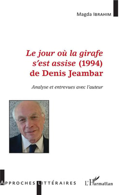 Le jour ou la girafe s'est assise (1994) de Denis Jeambar - analyse et entrevues avec l'auteur