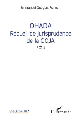 OHADA recueil de jurisprudence de la CCJA 2014