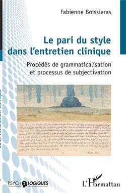 Le pari du style dans l'entretien clinique - procédés de grammaticalisation et processus de subjectivation