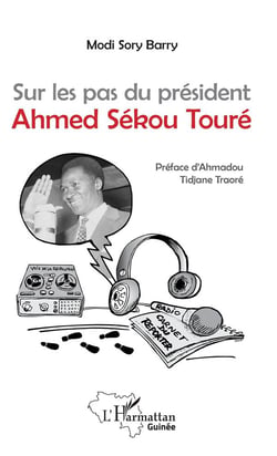 Sur les pas du président Ahmed Sékou Toure