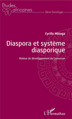 Diaspora et système diasporique - moteur de développement du Cameroun