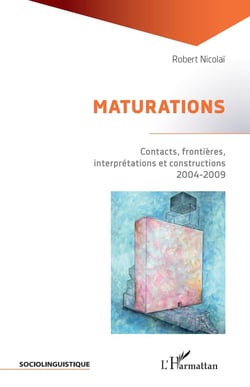 Maturations, contacts, frontières, interprétations et constructions 2004-2009