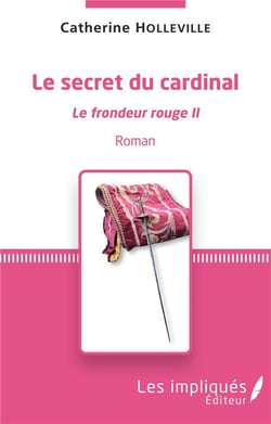 Le secret du cardinal - le frondeur rouge II