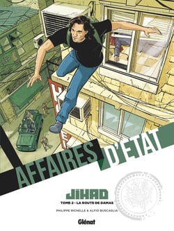 Affaires d'état : Djihad Tome 2 : la route de Damas
