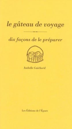 Dix façons de le préparer : le gâteau de voyage