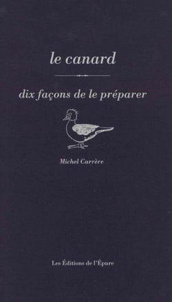 Dix façons de le préparer : le canard