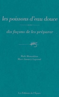 Dix façons de le préparer : les poissons d'eau douce