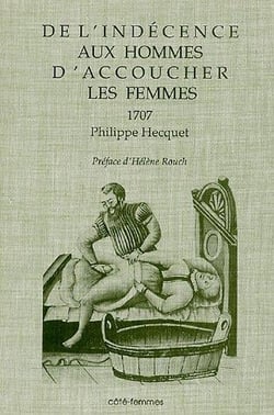 De l'indécence aux hommes d'accoucher les femmes : 1707