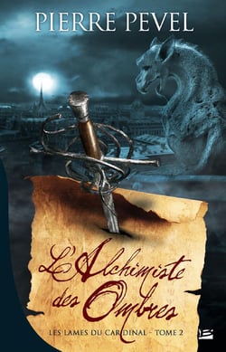 Les Lames du Cardinal Tome 2 : l'alchimiste des ombres