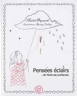 Pensées éclairs ...de l'école des profitéroles